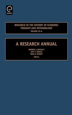 Research in the History of Economic Thought and Methodology Volume 25-A: A Research Annual by 