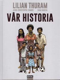 Vår historia (Notre Histoire) by Jean-Christophe Camus, Lilian Thuram