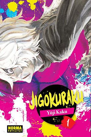 Jigokuraku, vol. 1 by Yuji Kaku