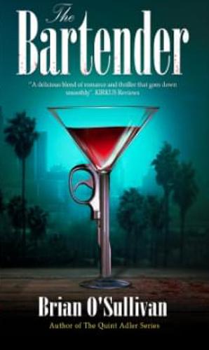 The Bartender: A Novel by Brian O'Sullivan