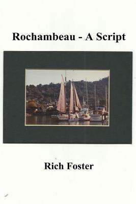 Rochambeau: A Screenplay by Rich Foster