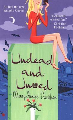Undead and Unwed: A Queen Betsy Novel by MaryJanice Davidson