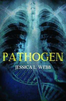 Pathogen by Jessica Webb