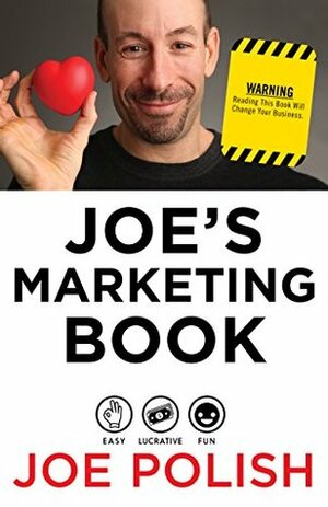 Joe's Marketing Book by Joe Polish