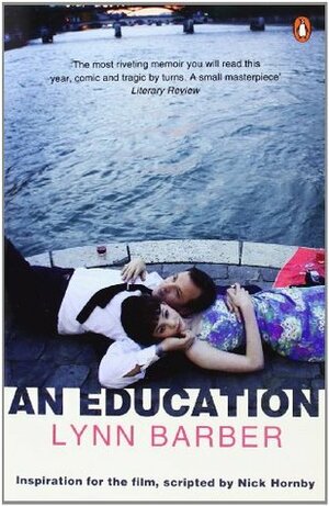 An Education: My Life Might Have Turned Out Differently if I Had Just Said No by Lynn Barber