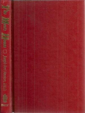 The Men's House: Masonic Papers and Addresses by Joseph Fort Newton