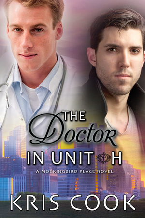 The Doctor in Unit H by Kris Cook