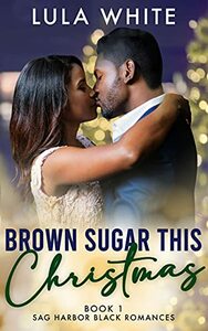 Brown Sugar This Christmas by Lula White