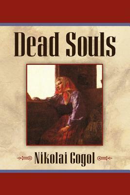 Dead Souls by Nikolai Gogol