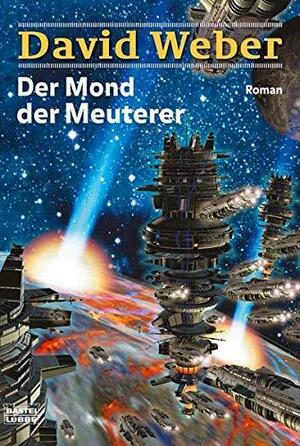 Der Mond der Meuterer by David Weber