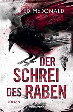 Der Schrei des Raben by Ed McDonald