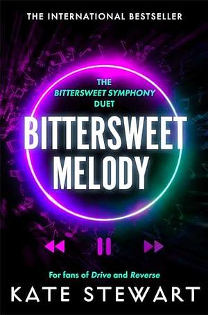 Bittersweet Melody: A Bittersweet Symphony Novella by Kate Stewart, Kate Stewart