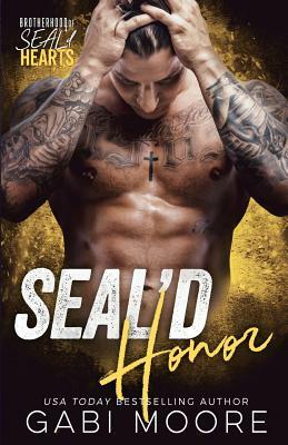 SEAL'd Honor (Brotherhood of SEAL'd Hearts) by Gabi Moore