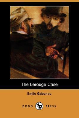 The Lerouge Case by Émile Gaboriau