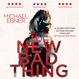 The New Bad Thing by Michael Ebner