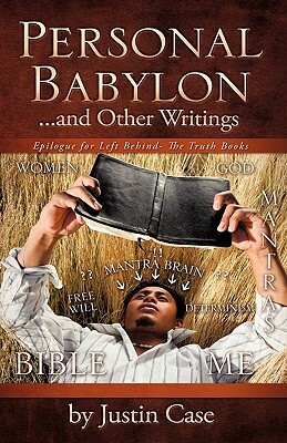 Personal Babylon and Other Writings by Justin Case