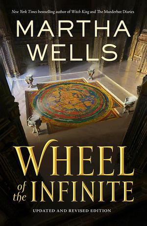 Wheel of the Infinite: Updated and Revised Edition by Martha Wells, Martha Wells