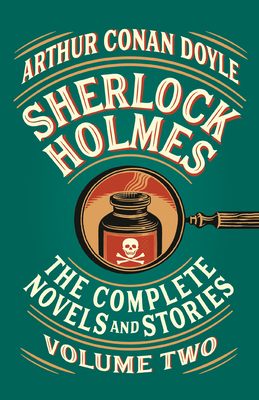 Sherlock Holmes: The Complete Novels and Stories, Volume Two by Arthur Conan Doyle