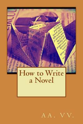 How to Write a Novel by AA VV