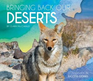 Bringing Back Our Deserts by Clara Maccarald