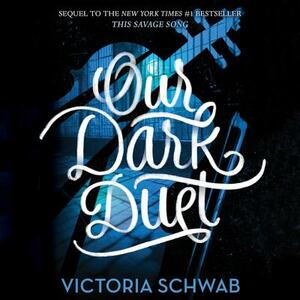 Our Dark Duet by Victoria Schwab