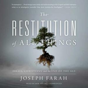 The Restitution of All Things: Israel, Christians, and the End of the Age by Joseph Farah