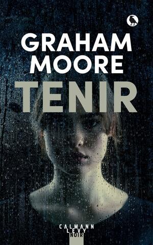 Tenir by Graham Moore