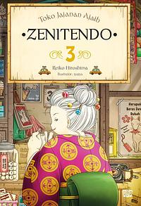 Toko Jajanan Ajaib Zenitendo 3 by Reiko Hiroshima, 廣嶋 玲子