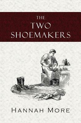 The Two Shoemakers by Hannah More