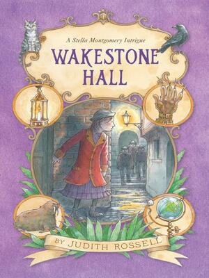 Wakestone Hall by Judith Rossell