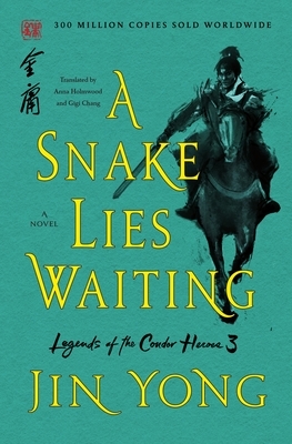 A Snake Lies Waiting: The Definitive Edition by Jin Yong