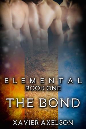 The Bond by Xavier Axelson, Xavier Axelson
