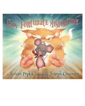 Gus' Fortunate Misfortune by Susan Pepka