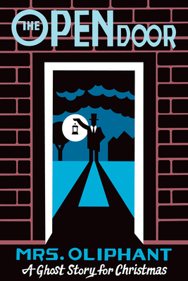 The Open Door: A Ghost Story for Christmas by Margaret Oliphant