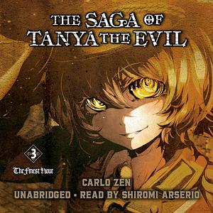 The Saga of Tanya the Evil, Vol. 3: The Finest Hour by Carlo Zen