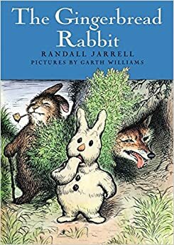 The Gingerbread Rabbit by Randall Jarrell