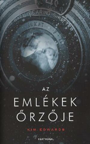 Az emlékek őrzője by Kim Edwards, Kim Edwards