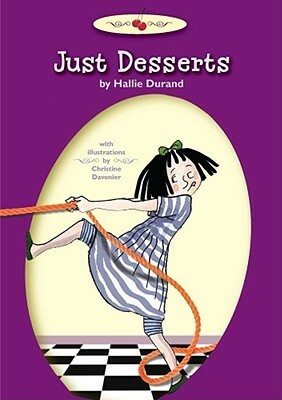 Just Desserts by Hallie Durand, Christine Davenier