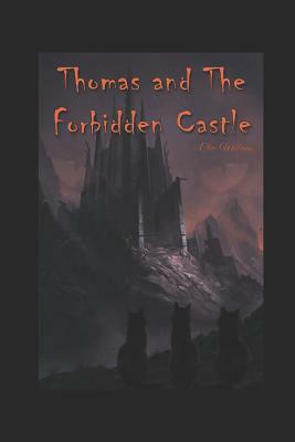 Thomas and the Forbidden Castle: An Epic Cat Adventure by Clive Williams