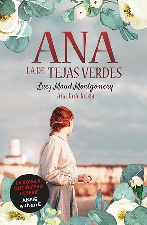 Ana la de la isla by L.M. Montgomery