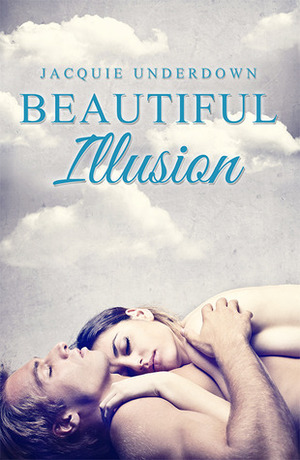 Beautiful Illusion by Jacquie Underdown