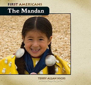 The Mandan by Terry Allan Hicks