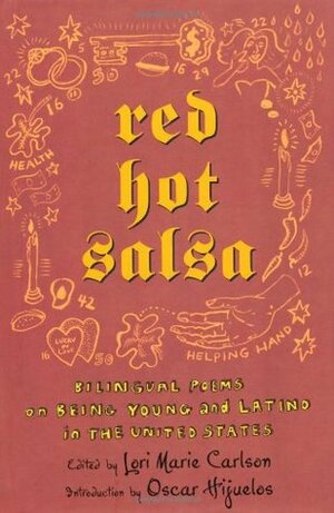 Red Hot Salsa: Bilingual Poems on Being Young and Latino in the United States by Lori Marie Carlson, Oscar Hijuelos