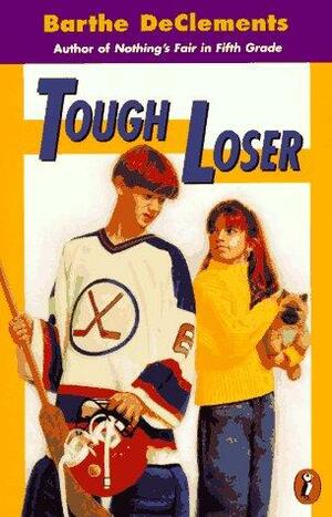 Tough Loser by Barthe DeClements