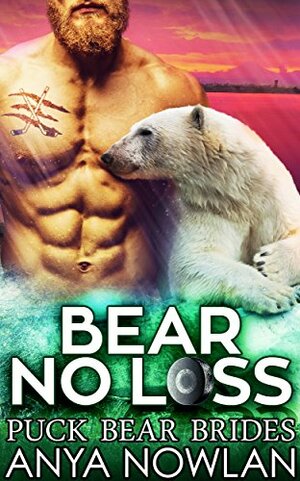 Bear No Loss by Anya Nowlan