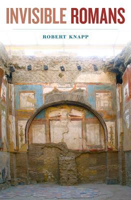 Invisible Romans by Robert Knapp