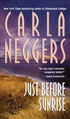 Just Before Sunrise by Carla Neggers