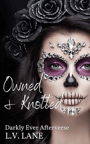 Owned and Knotted by L.V. Lane