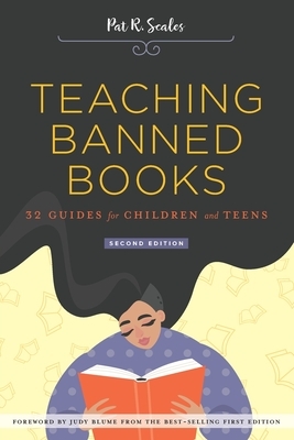 Teaching Banned Books: 32 Guides for Children and Teens by Pat R. Scales