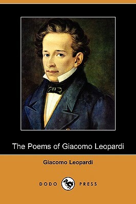 The Poems of Giacomo Leopardi (Dodo Press) by Giacomo Leopardi